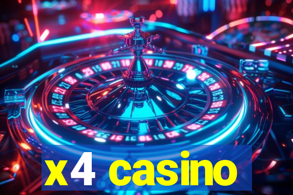 x4 casino